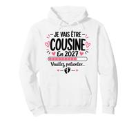 Je Vais Être Cousine en 2027 Annonce Grossesse Sweat à Capuche
