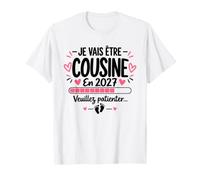 Je Vais Être Cousine en 2027 Annonce Grossesse T-Shirt