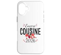 Je Vais être Encore Cousine 2026 Annonce Grossesse Coque pour iPhone 16 Plus
