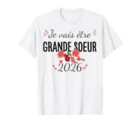 Je Vais être Grande Soeur 2026 Annonce Grossesse T-Shirt