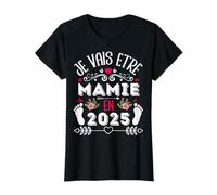 Je Vais Être Mamie 2025 Cadeau Naissance Future Grand-Mère T-Shirt