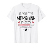 Je Vais Être Marraine 2025 Annonce Grossesse Future Marraine T-Shirt