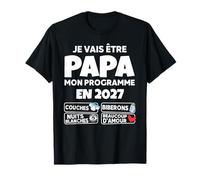 Je Vais Être Papa 2027 Annonce Grossesse Papa Bébé en Route T-Shirt