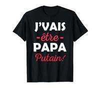 Je Vais être Papa Putain J'Vais être Papa Bordel Drôle 2027 T-Shirt Graphique avec Valeur