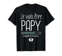 Je Vais Être Papy - Annonce Grossesse 1er Bébé En Cours T-Shirt