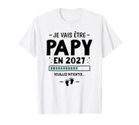 Je Vais Être Papy en 2027 - Annonce 1er Grossesse Futur Papi T-Shirt