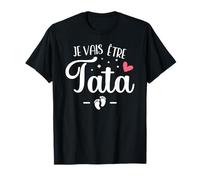 Je Vais Être Tata - Annonce Grossesse 1er Enfant En Route T-Shirt