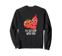 Je Vais Faire du Ketchup avec toi, Jeu de Mots Amusant Sweatshirt