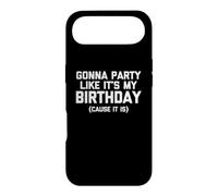 Je Vais Faire la fête comme si c'était Mon Anniversaire Parce Que C'est Un Anniversaire drôle Coque pour iPhone Air