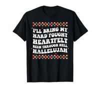 Je vais faire passer mon combat acharné en enfer Alléluia T-Shirt