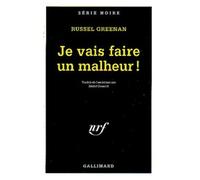 Je vais faire un malheur ! – Gallimard