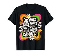Je Vais Faire Un Tour... sur Mon canapé! T-Shirt
