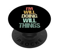 Je Vais Faire Will Things - C'est drôle de dire Que Le nom de Will est Cool PopSockets PopGrip Adhésif