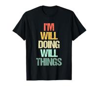 Je Vais Faire Will Things - C'est drôle de dire Que Le nom de Will est Cool T-Shirt