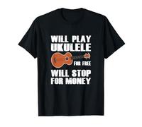 Je Vais Jouer du ukulélé Gratuitement, Je m'arrêterai pour de l'argent T-Shirt Graphique avec Valeur
