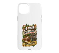 Je Vais Juste Voir À Tout À L’Heure Humour Cueilleur Coque pour iPhone 15 Plus