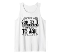 Je Vais Laisser Dieu Arranger ça et Aller en Prison Funny Christian Débardeur