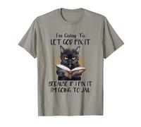 Je Vais Laisser Dieu réparer ça, Un mème Amusant sur Les Chats T-Shirt
