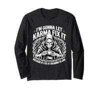 Je Vais Laisser Karma Le réparer Parce Que si Je m'y adapte, Je Vais Manche Longue
