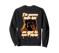 Je Vais Lui Faire Une Offre qu'il ne pourra Pas Refuser Black Sista Fun Sweatshirt