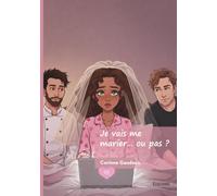 Je vais me marier... ou pas ?