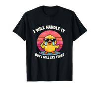 Je Vais m'en occuper mais Je Vais d'abord pleurer Funny Duck Meme Witty T-Shirt