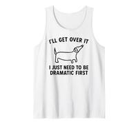 Je vais m'en remettre, j'ai juste besoin d'être dramatique Débardeur