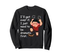 Je Vais m'en Remettre Sweatshirt