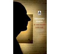 Fernando Marias – Je vais mourir cette nuit – Traduction Raoul Gomez – Roman – Poche – Actes Sud