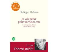 Je vais passer pour un vieux con: Livre audio 2 CD audio de Philippe Delerm (2013)