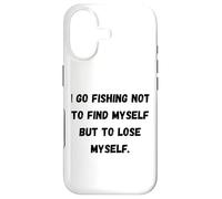 Je Vais pêcher Non Pas pour me retrouver mais pour me Perdre. Coque pour iPhone 17