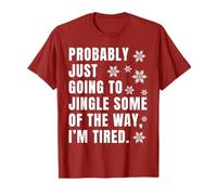 Je Vais Probablement Juste Faire du Jingle Pendant Noël T-Shirt