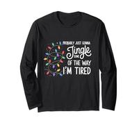 Je Vais Probablement Juste riposter Un Peu Parce Que Je suis fatiguée Manche Longue