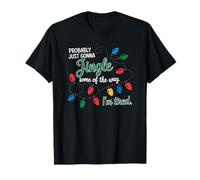 Je Vais Probablement raconter Comment Je suis fatiguée pour Noël T-Shirt