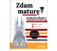Je vais réussir l'examen du baccalauréat Langue espagnole, épreuve écrite, niveau de base. Matura 2023 - Bełza-Gałązka, Lucyna, Natasza Posadzy (Fremdsprachen - Spanisch auf Polnisch)