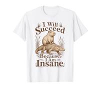 Je Vais réussir Parce Que Je suis Fou Capybara T-Shirt