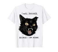 Je Vais réussir Parce Que Je suis Un Chat Noir Fou T-Shirt