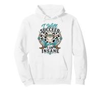Je Vais réussir Parce Que Je suis Une Cowgirl de rodéo Western drôle et Folle Sweat à Capuche