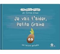 Je Vais T'aider, Petite Graine