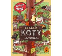 Je vais te dire, maman, ce que font les chats (Buch auf Polnisch)