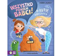 Je vais tout raconter à grand-mère Le caca du dinosaure - Joanna Jagiełło (Buch auf Polnisch)