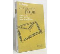Je vais voir, papa: Lettre écrite par A. à son père avant de disparaître