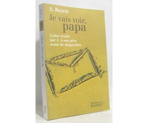 Je vais voir, papa: Lettre écrite par A. à son père avant de disparaître
