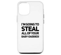 Je vais voler les petites reines sauvages toxiques de votre bébé à votre bébé Coque pour iPhone 12/12 Pro