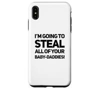 Je vais voler les petites reines sauvages toxiques de votre bébé à votre bébé Coque pour iPhone XS Max