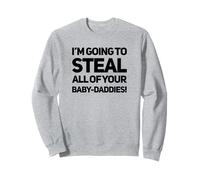 Je vais voler les petites reines sauvages toxiques de votre bébé à votre bébé Sweatshirt