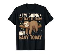 Je Vais y Aller doucement Aujourd'hui Funny Lazy Sloth T-Shirt