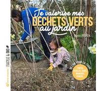 Je valorise mes déchets verts au jardin Denis Pépin (Auteur)