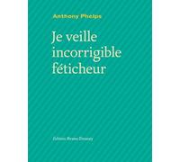 Je Veille, Incorrigible Féticheur