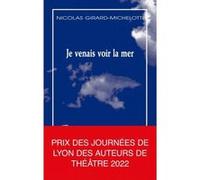 Je venais voir la mer Nicolas Girard-Michelotti (Auteur)